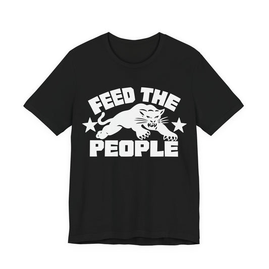 Feed the People: Unisex Jersey Short Sleeve Tee