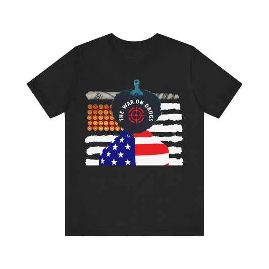 War On Drugs: Unisex Jersey Short Sleeve Tee