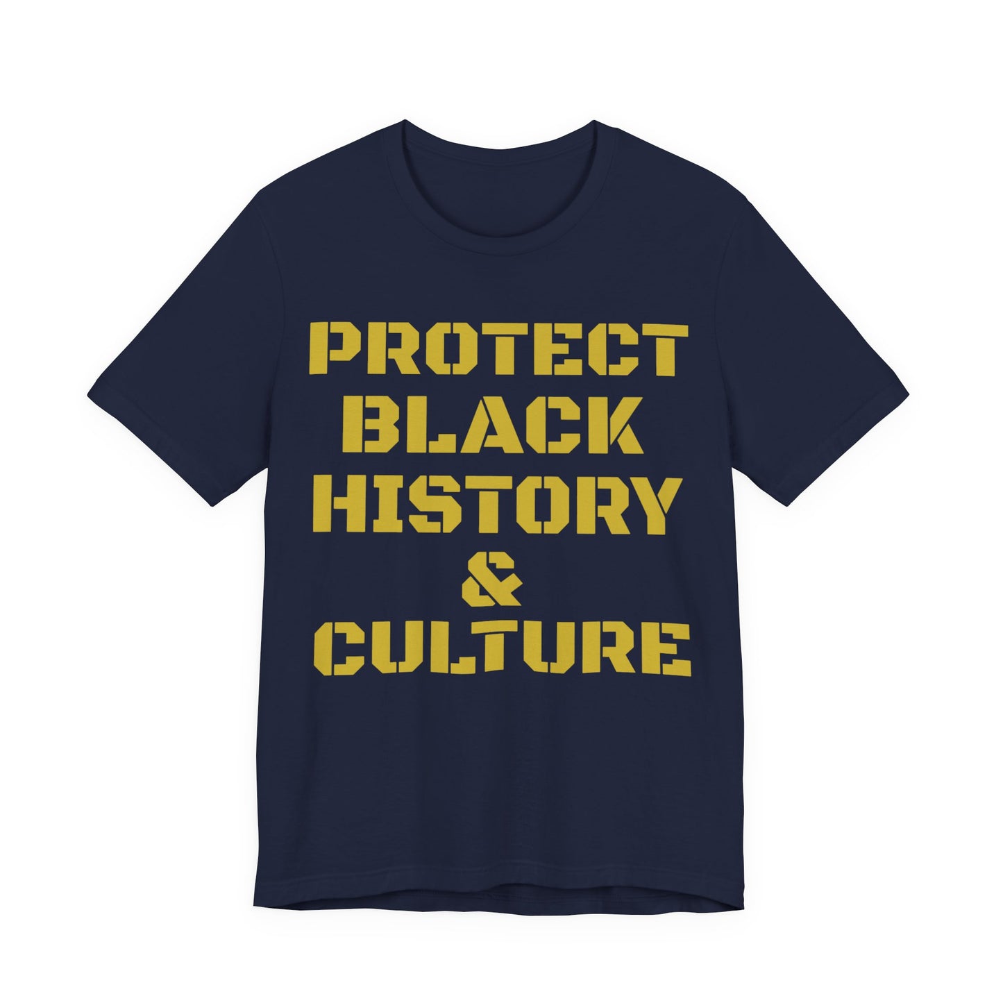 Protect Black History & Culture: Unisex Jersey Short Sleeve Tee