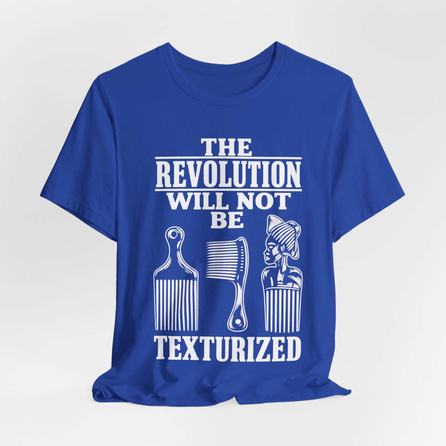 Will Not Be Texturized: Unisex Jersey Short Sleeve Tee
