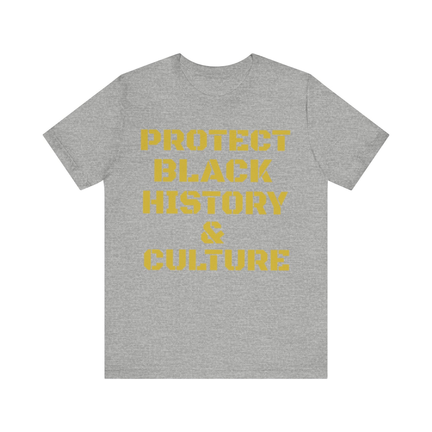Protect Black History & Culture: Unisex Jersey Short Sleeve Tee