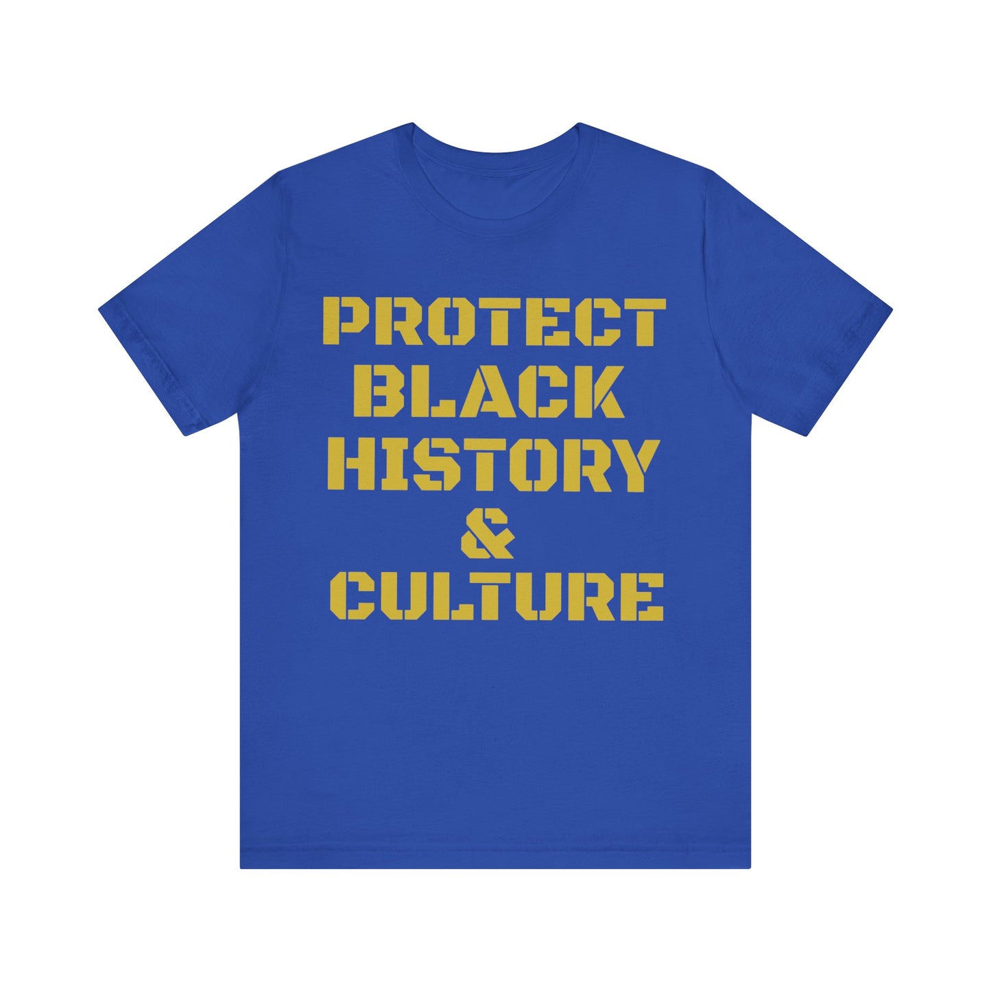 Protect Black History & Culture: Unisex Jersey Short Sleeve Tee