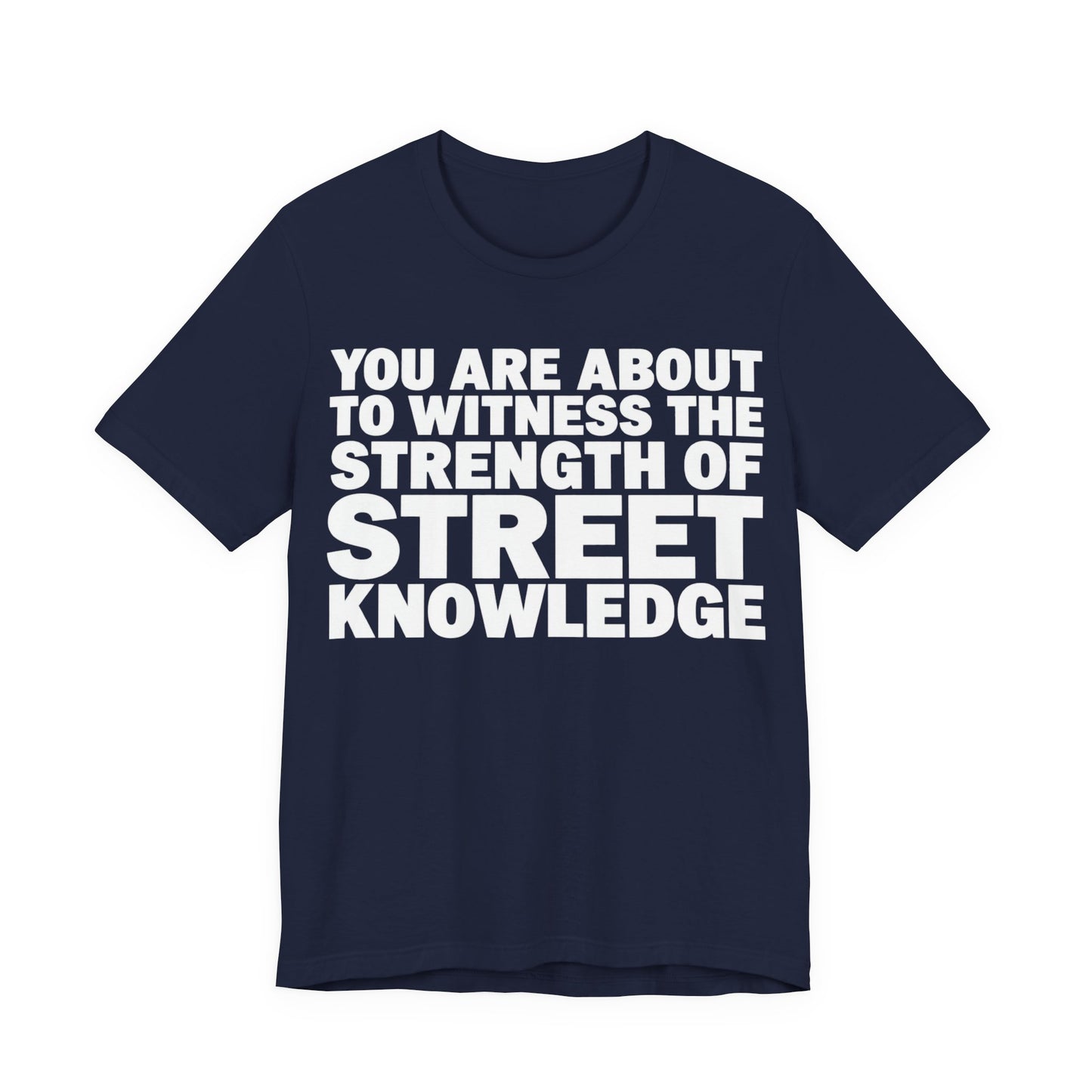 Street Knowledge: Unisex Jersey Short Sleeve Tee