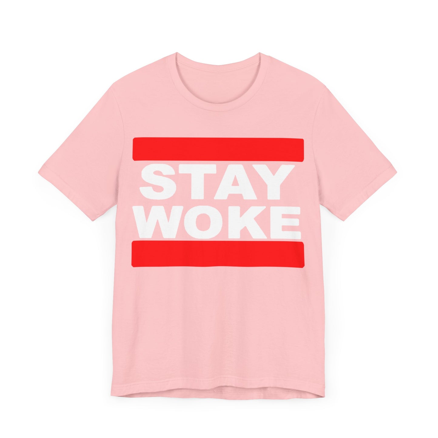 Stay Woke: Unisex Jersey Tee