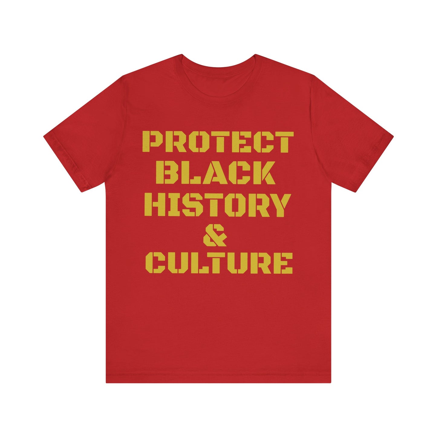 Protect Black History & Culture: Unisex Jersey Short Sleeve Tee