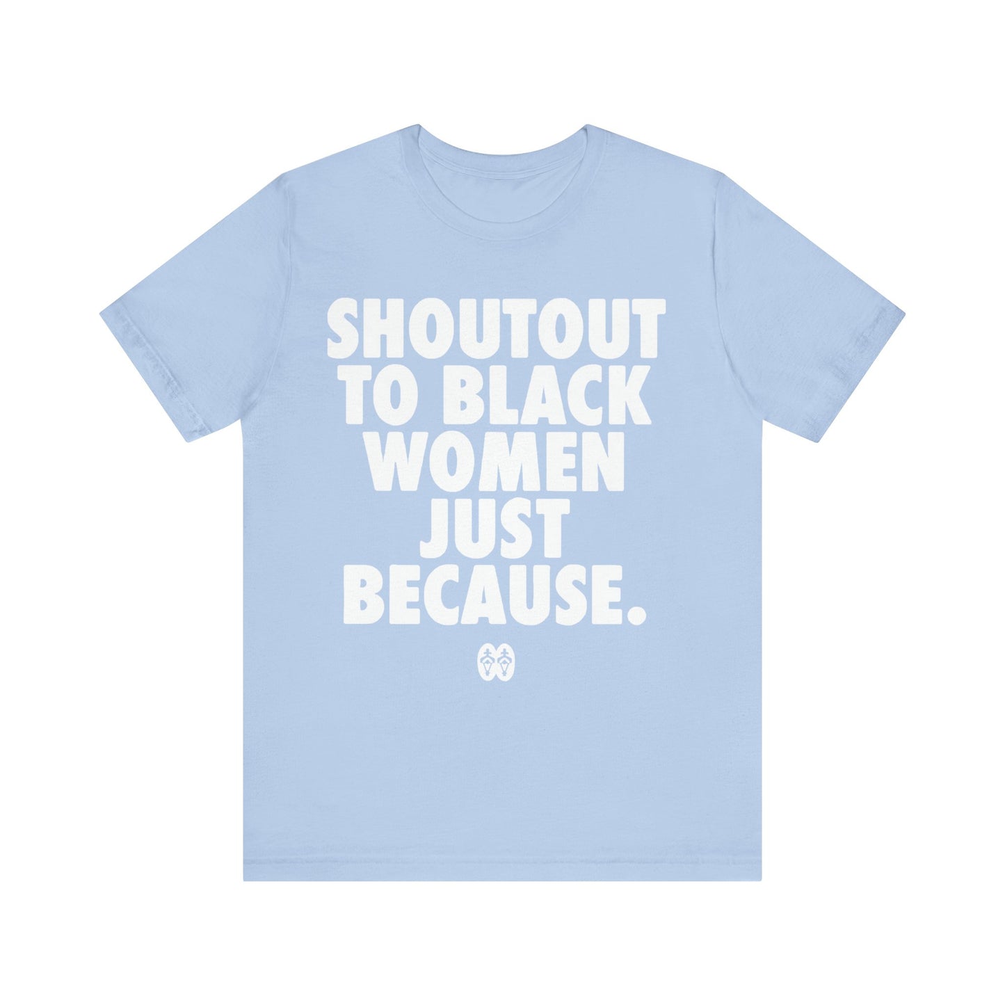 Shoutout To Black Women: Unisex Jersey Short Sleeve Tee