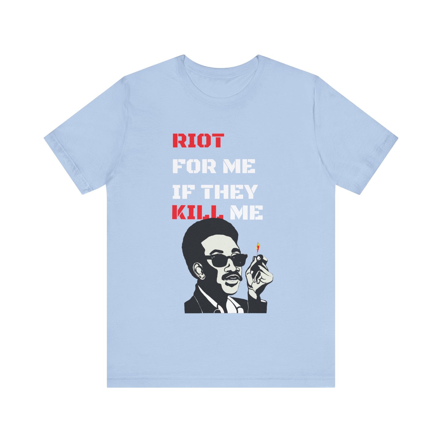 Riot For Me: Unisex Jersey Short Sleeve Tee