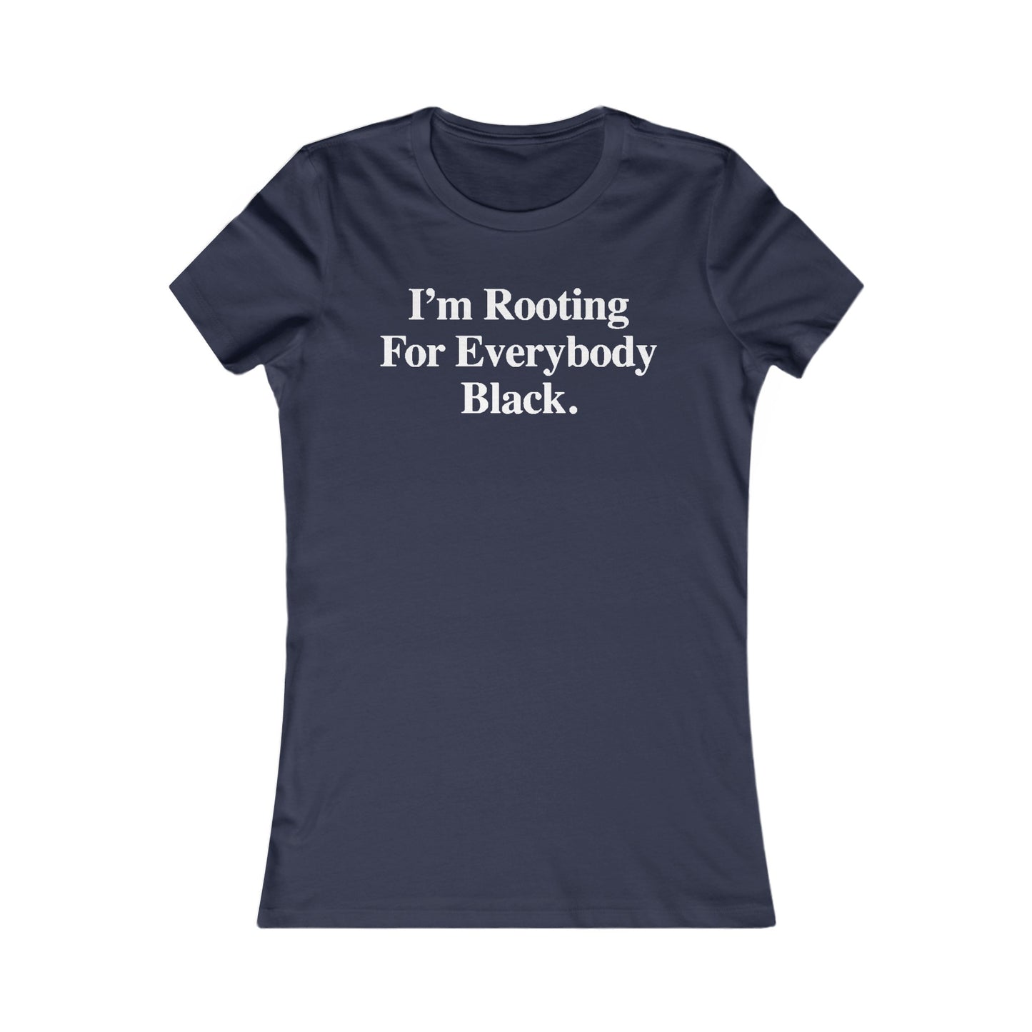 Rooting For Everyone Black: Queens' Favorite Tee