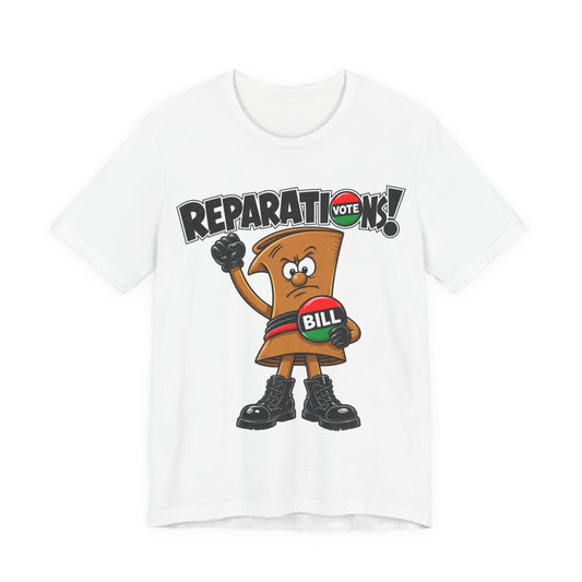 Reparations Bill: Unisex Jersey Short Sleeve Tee