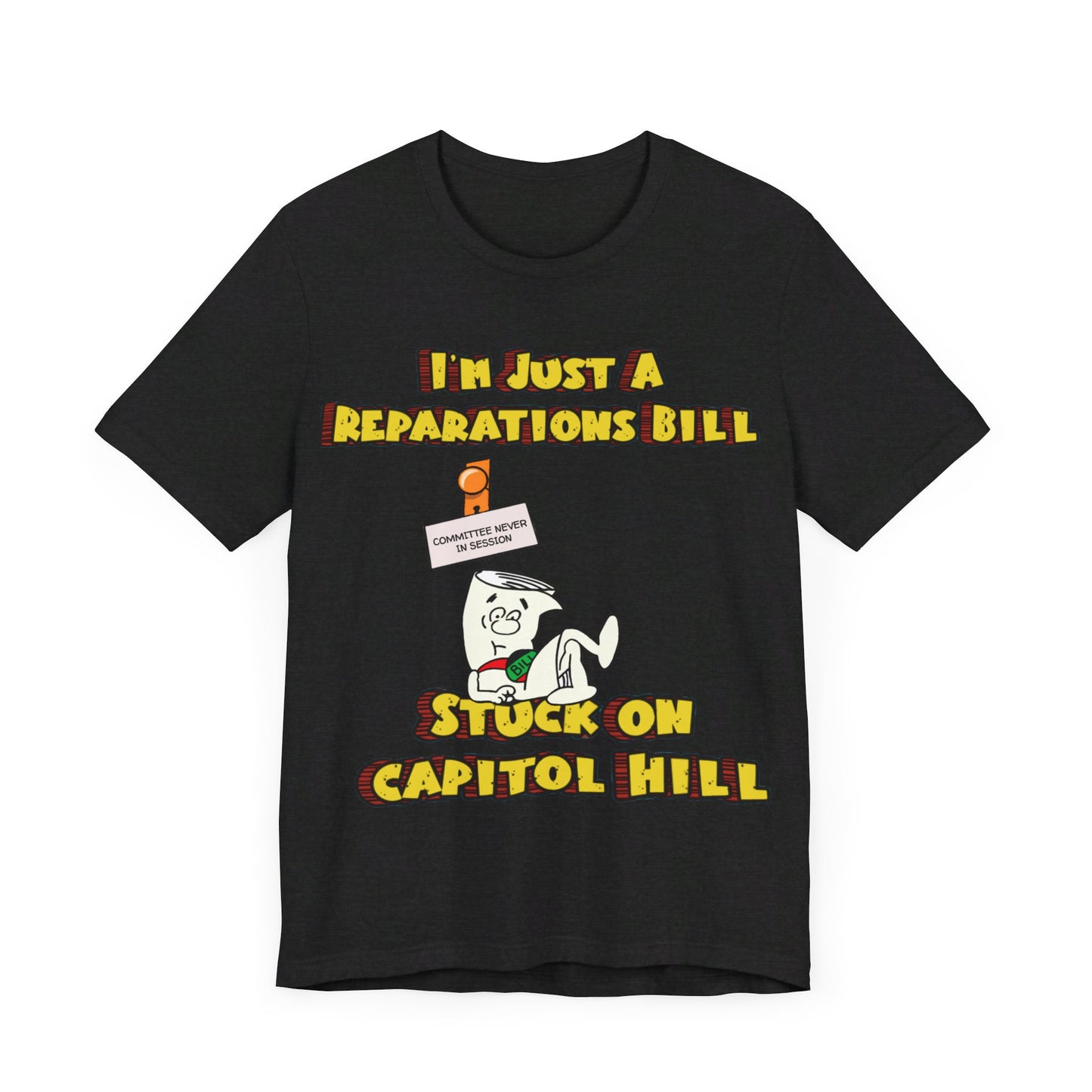 Reparations Bill: Unisex Jersey Short Sleeve Tee