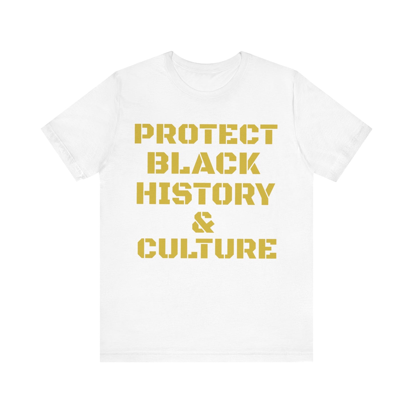 Protect Black History & Culture: Unisex Jersey Short Sleeve Tee