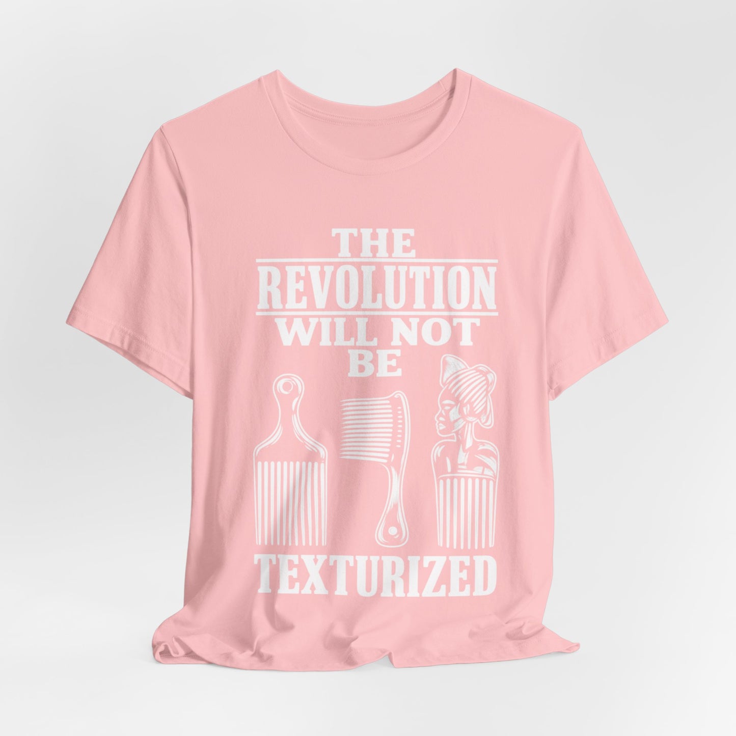 Will Not Be Texturized: Unisex Jersey Short Sleeve Tee