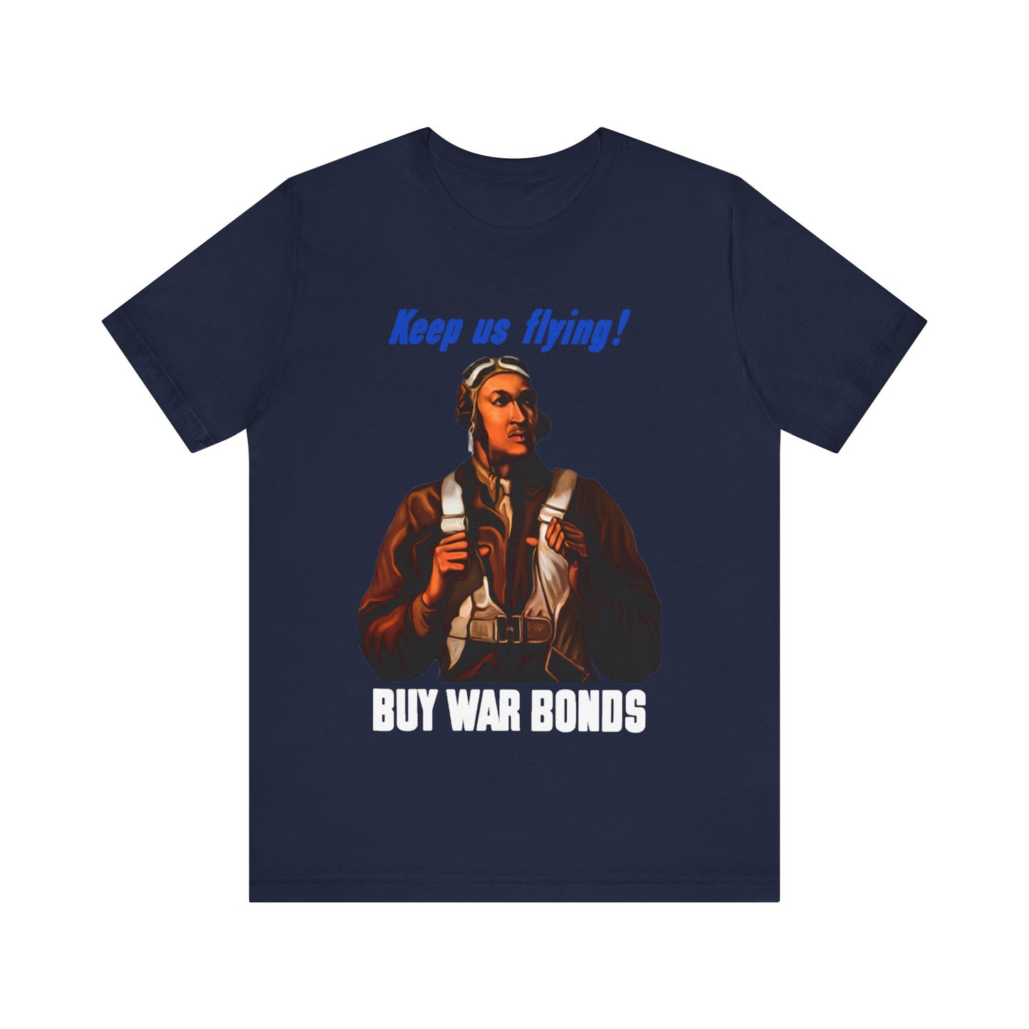 War Bonds/Tuskegee Airmen: Unisex Jersey Short Sleeve Tee