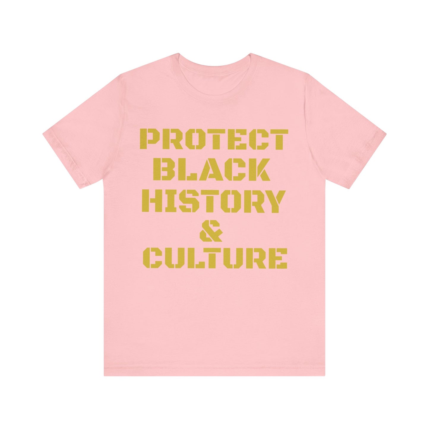 Protect Black History & Culture: Unisex Jersey Short Sleeve Tee
