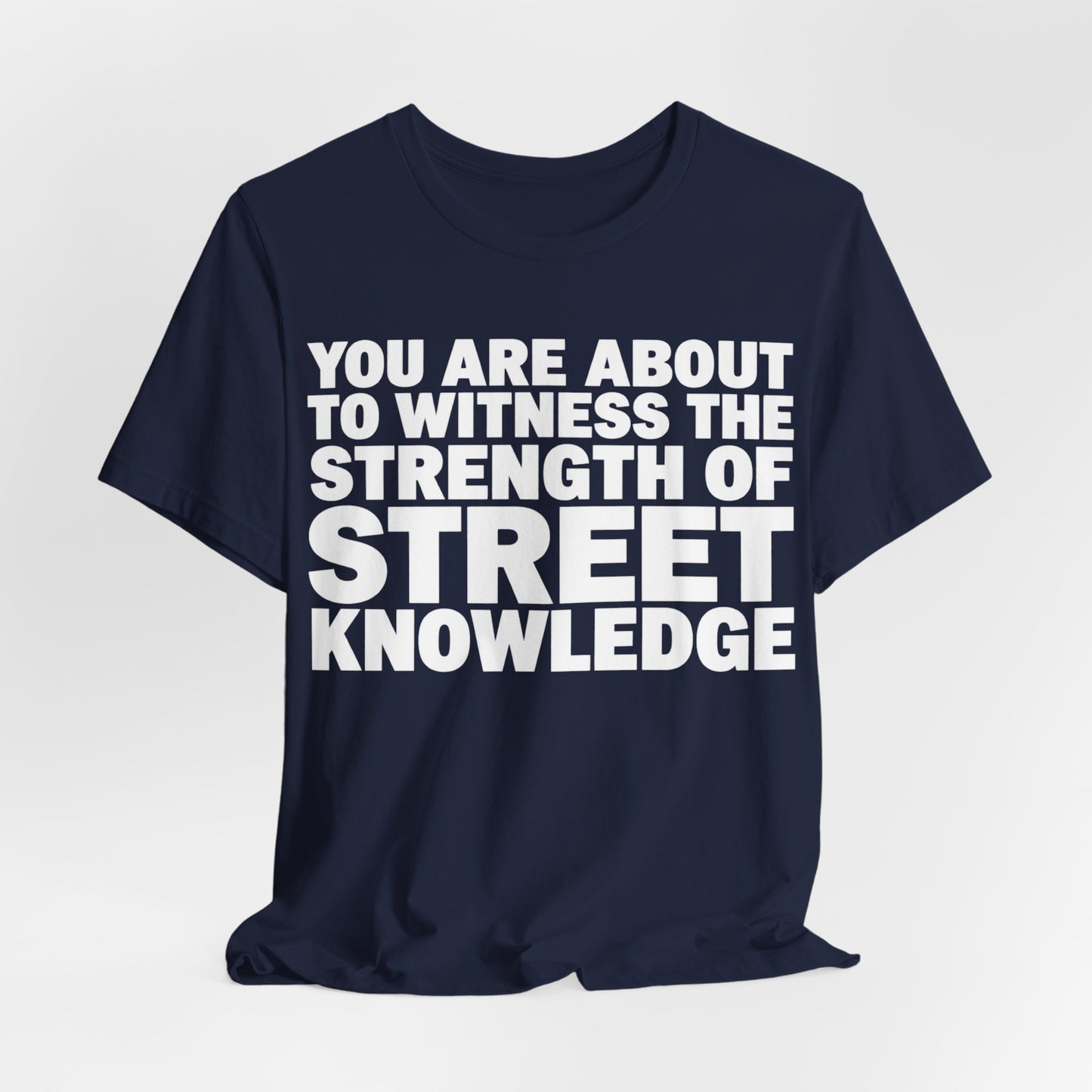 Street Knowledge: Unisex Jersey Short Sleeve Tee