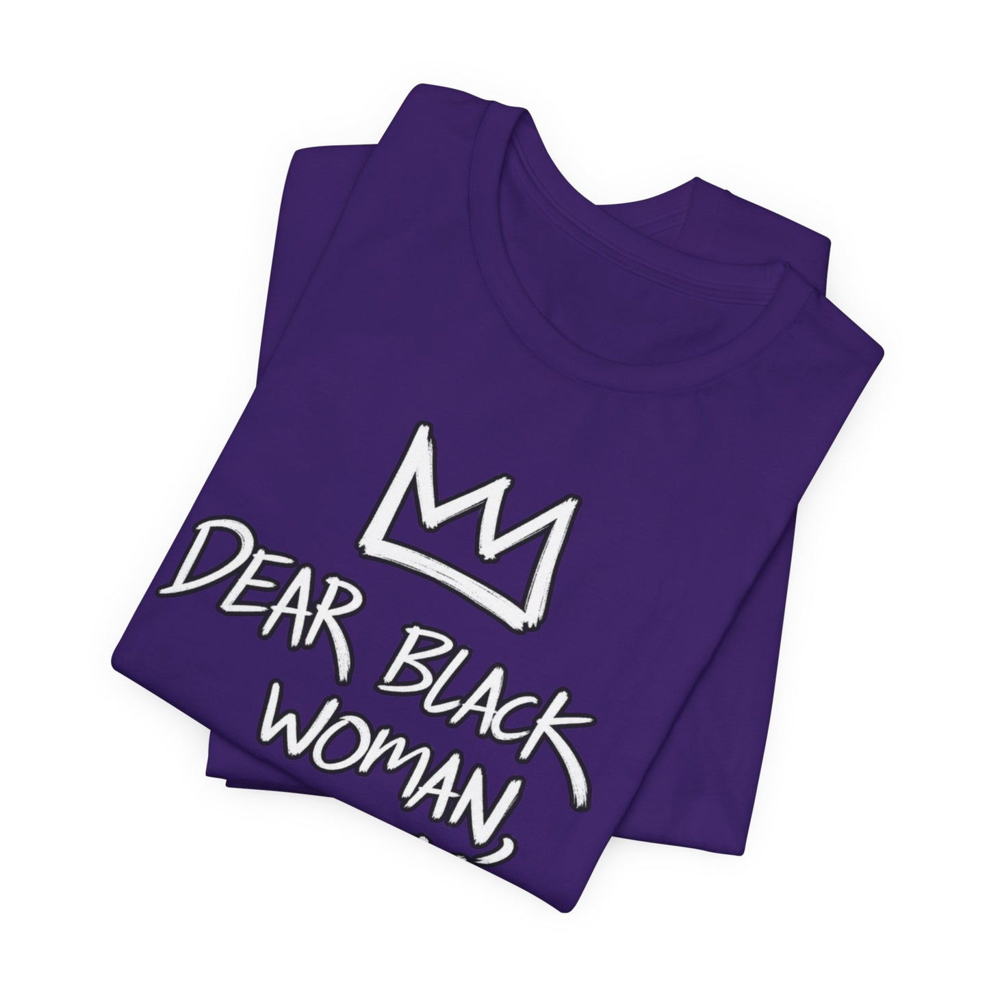Dear Black Woman: Unisex Jersey Short Sleeve Tee