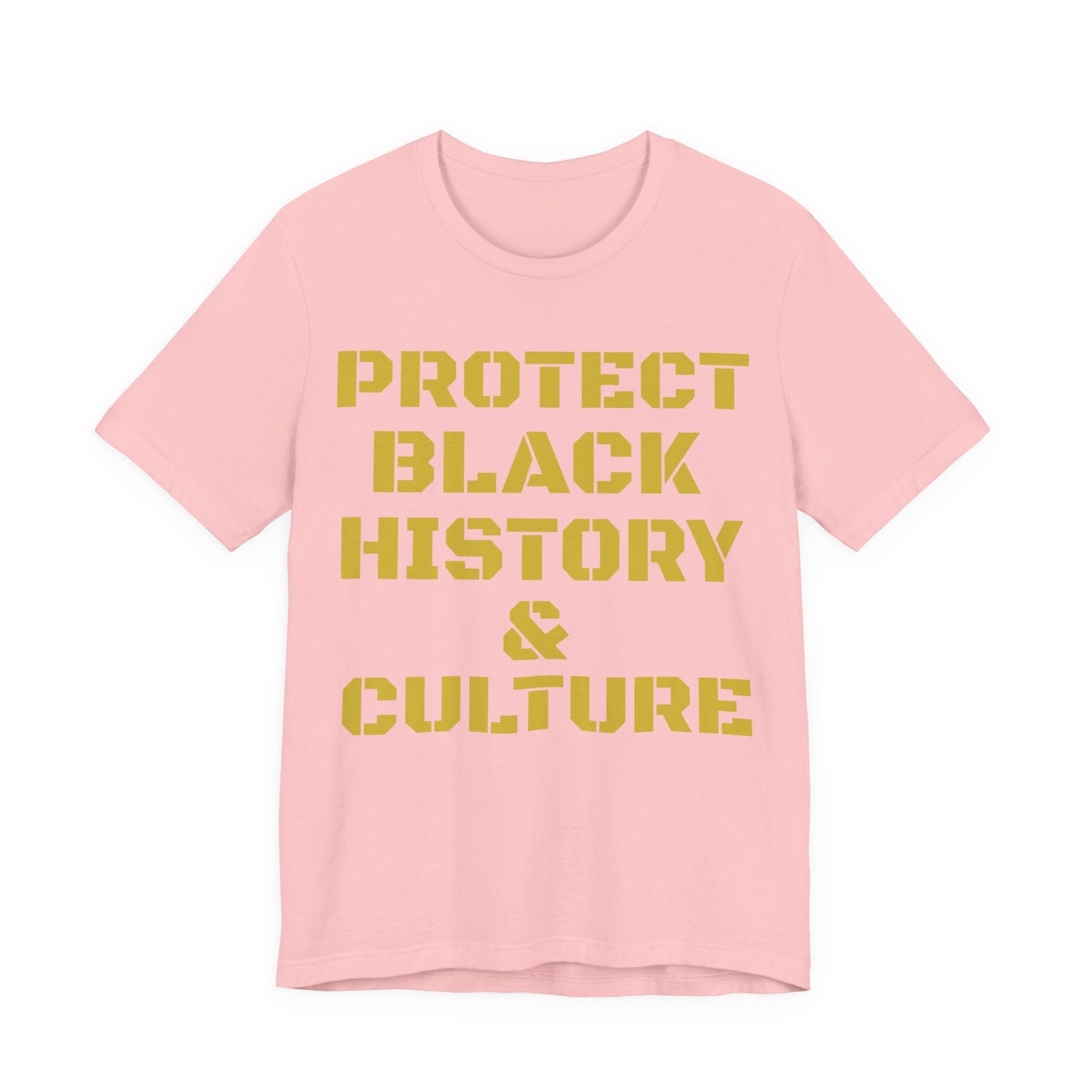 Protect Black History & Culture: Unisex Jersey Short Sleeve Tee