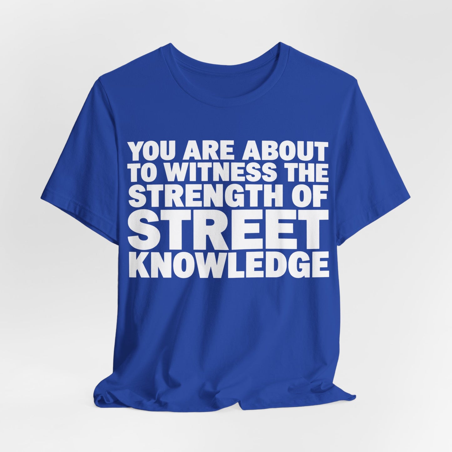 Street Knowledge: Unisex Jersey Short Sleeve Tee