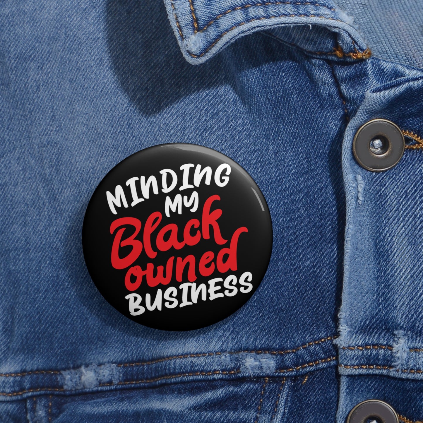 Minding My Black Owneded Business: Custom Buttons