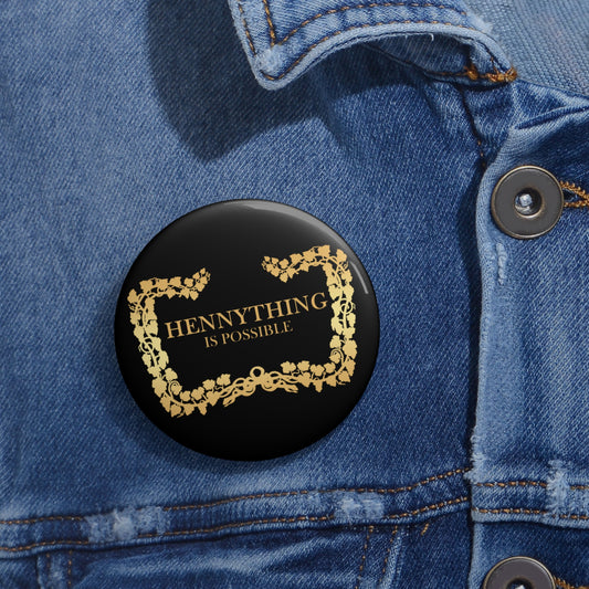 Hennything Is Possible: Custom Buttons