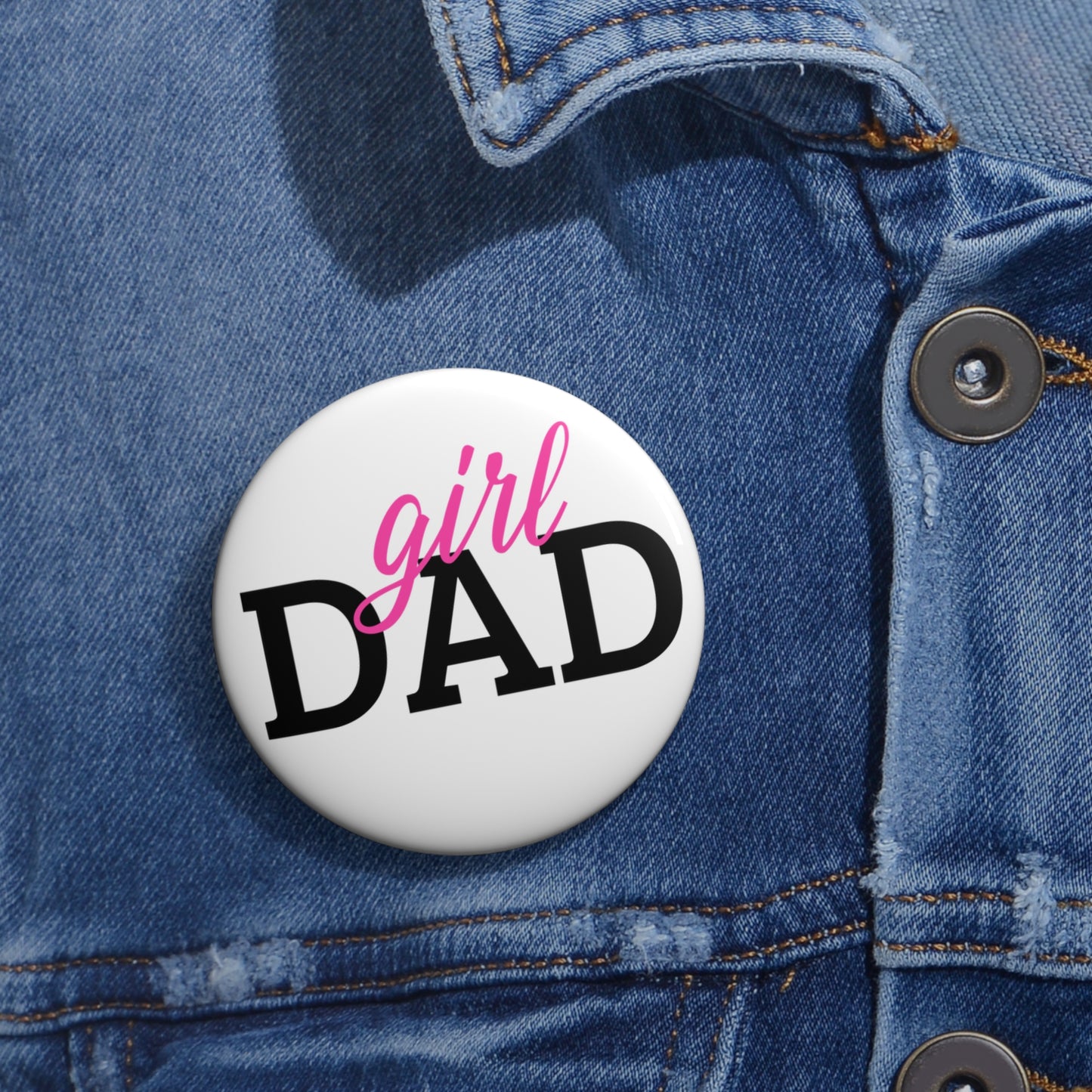 Girl Dad: Custom Buttons