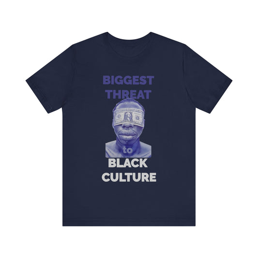 Biggest Threat to Black Culture: Unisex Jersey Short Sleeve Tee